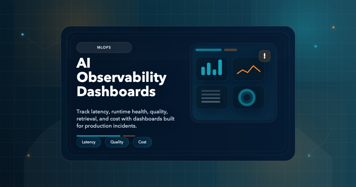 AI Observability: Metrics and Dashboards That Actually Matter