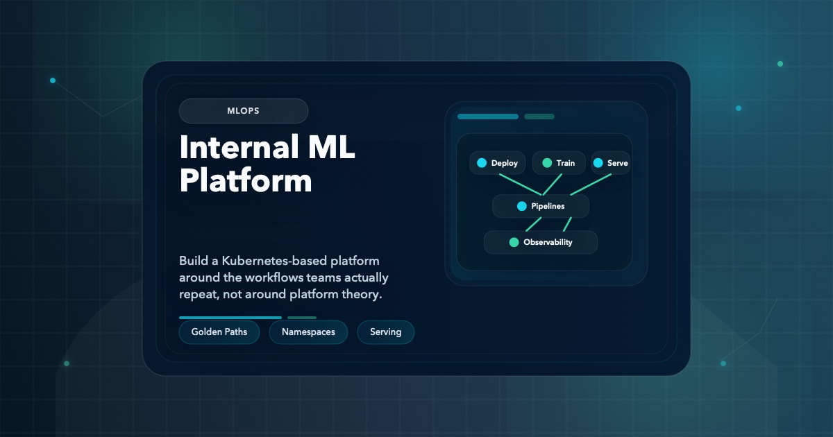 Building an Internal ML Platform on Kubernetes: What Actually Works