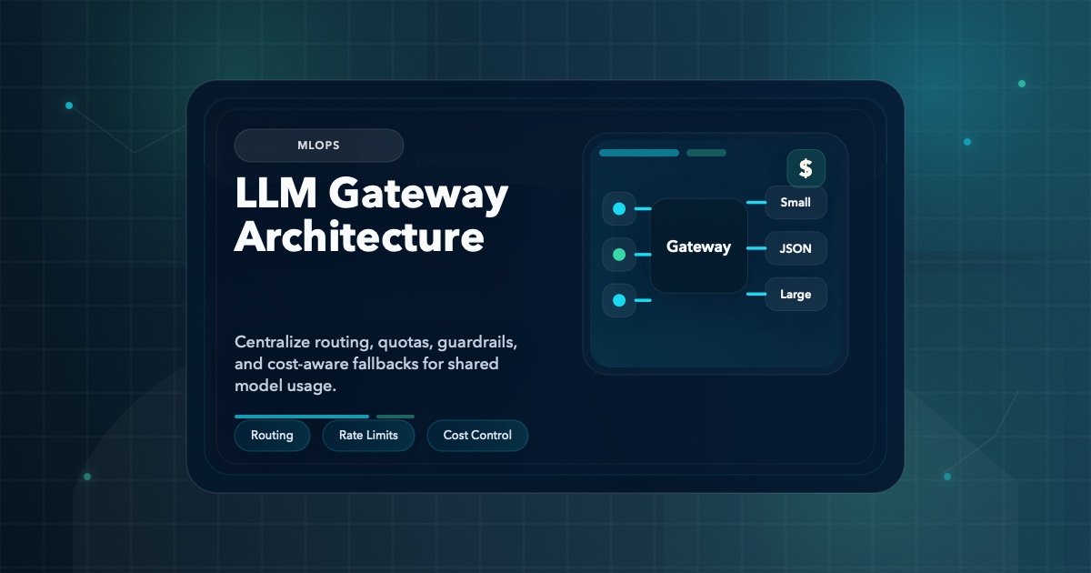 LLM Gateway Architecture: Routing, Rate Limits, and Cost Controls